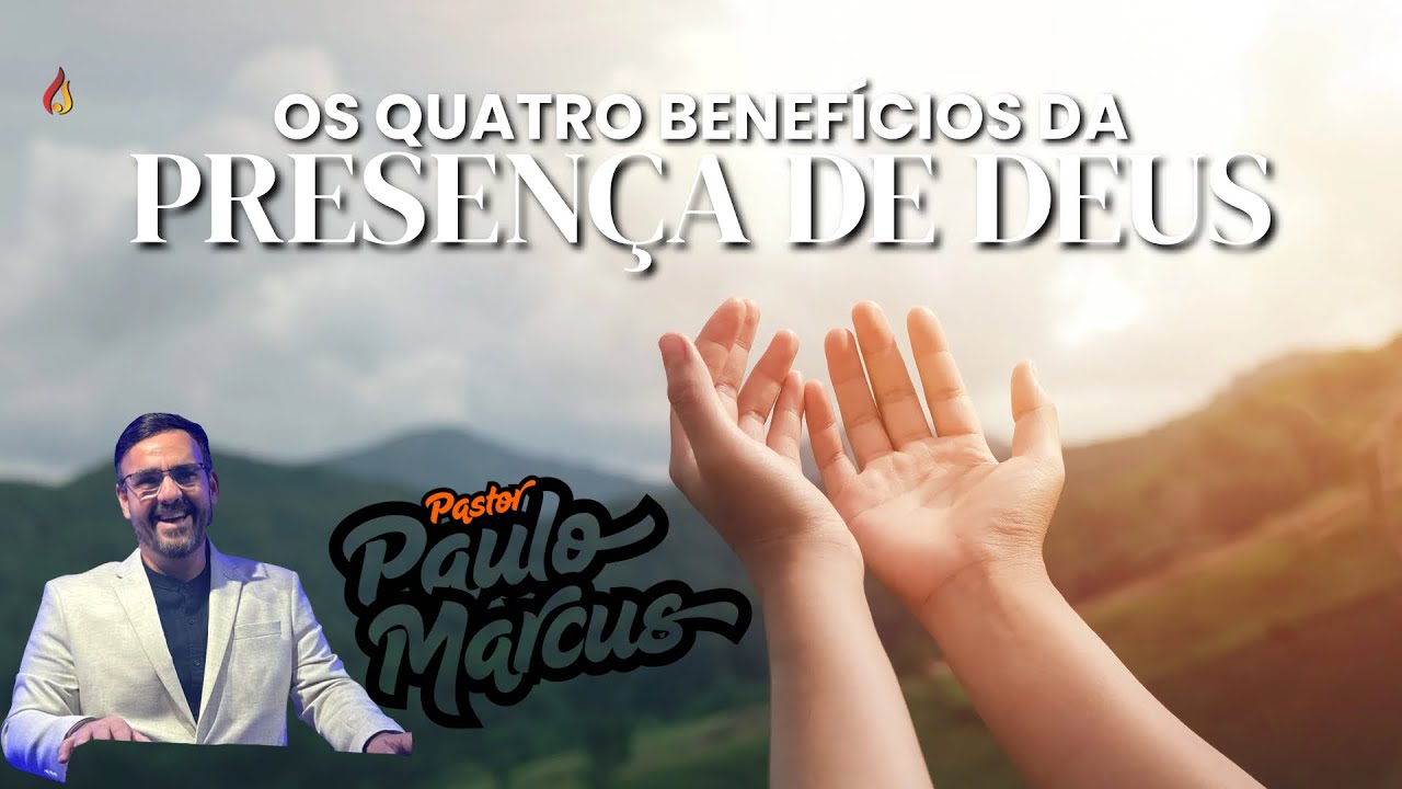 OS 4 BENEFÍCIOS DA PRESENÇA DE DEUS✅ Mensagem impactante 🔴