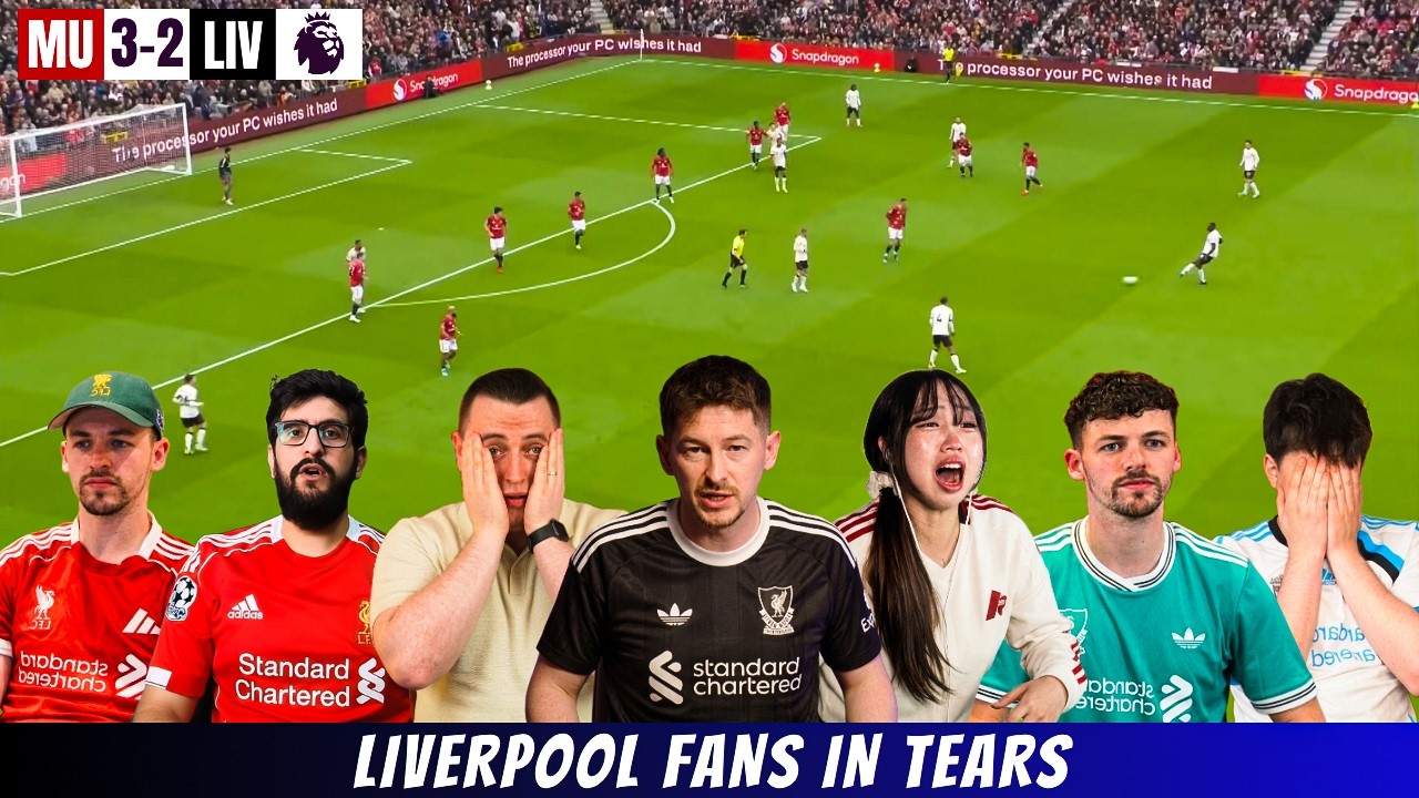 MANUNITED 3-2 LIVERPOOL | LIVERPOOL FANS MELTDOWN
