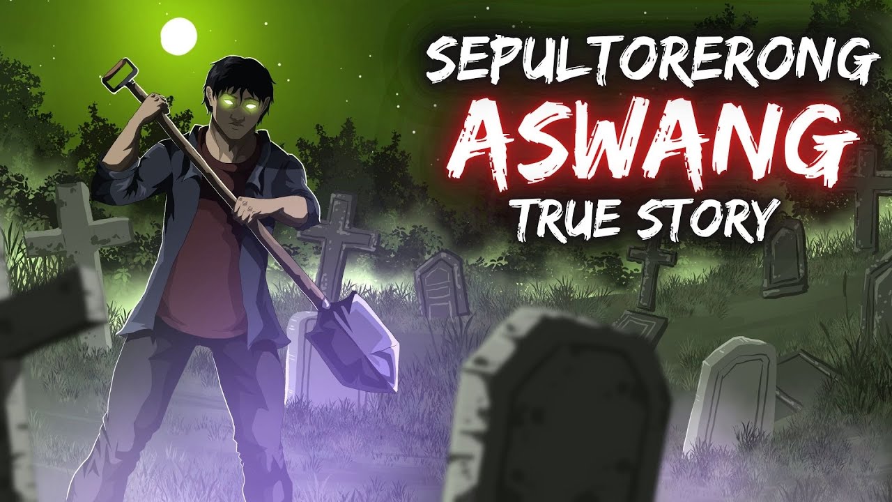 SEPULTORERONG ASWANG (True Story)