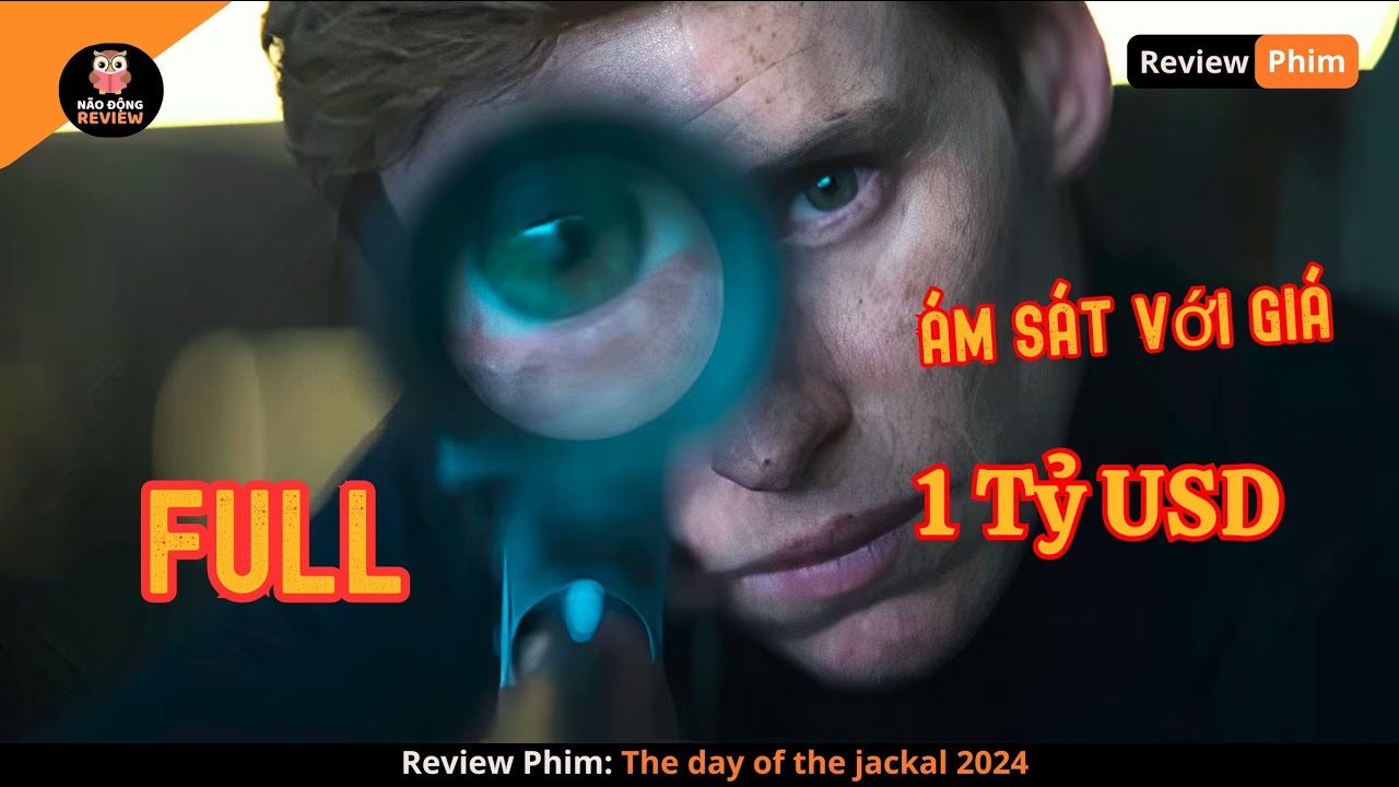 Người Đàn Ông Nhận Nhiệm Vụ Ám S.át Với Giá 1 Tỷ USD [Review Phim: The Day Of The Jackal 2024]
