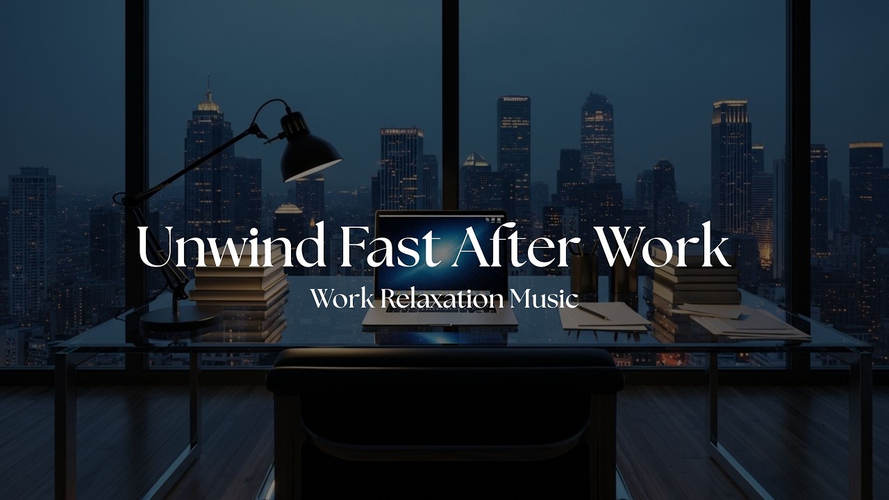 Find Your Inner Peace Tonight. Unwind Fast After Work | Calm Music for Workers