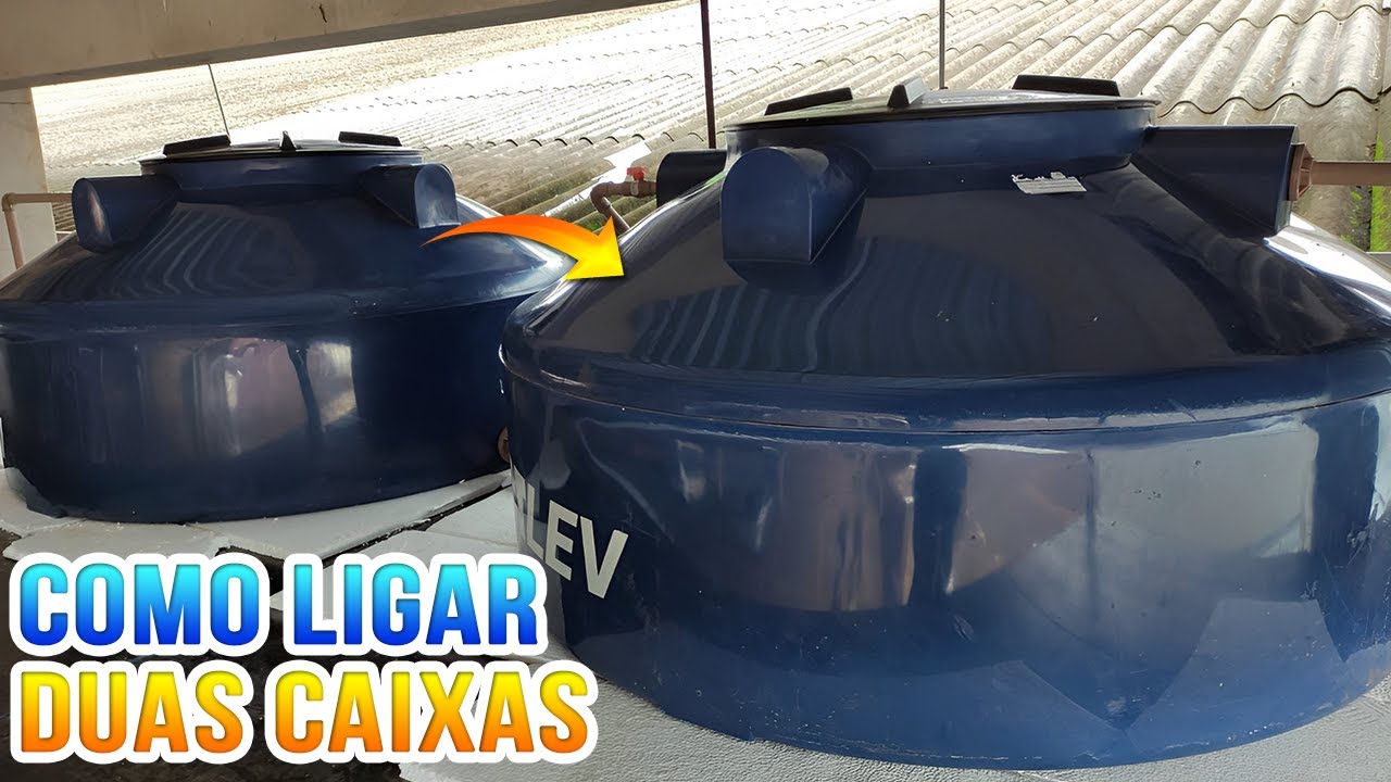 COMO LIGAR DUAS CAIXAS D'ÁGUA, APRENDA COMO INTERLIGAR CAIXAS D'ÁGUA CORRETAMENTE
