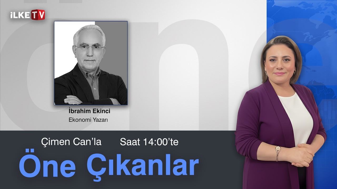 #CANLI | Türkiye’de ekonomi politikaları nasıl yürütülüyor?  I Çimen Can'la #ÖneÇıkanlar