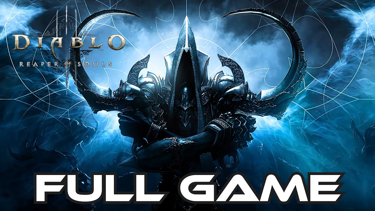 Diablo III: Reaper of Souls | Gameplay Walkthrough FULL GAME | No Commentary