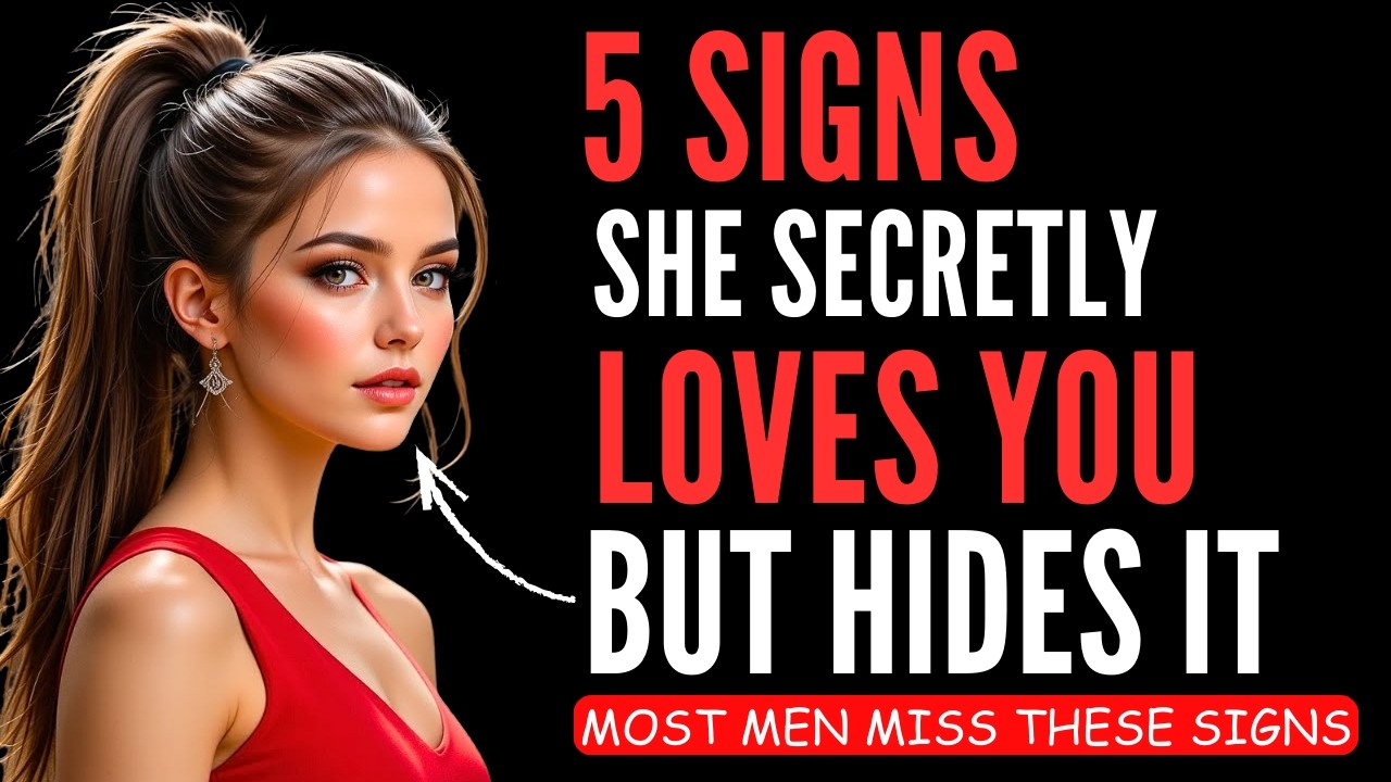 5 Signs She Doesn't Want You To Know She Loves You… Watch For These Clues