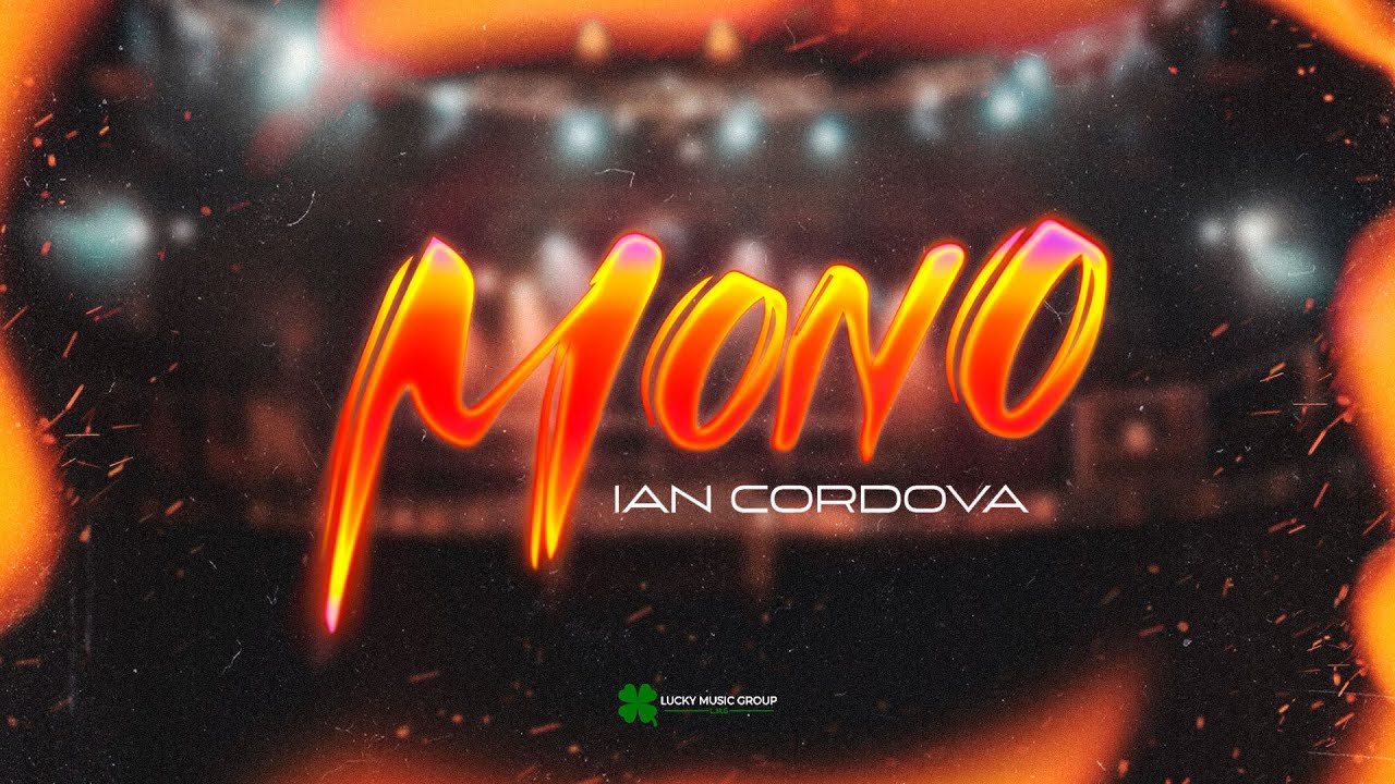 Ian Cordova - Mono (Official Lyric Video)