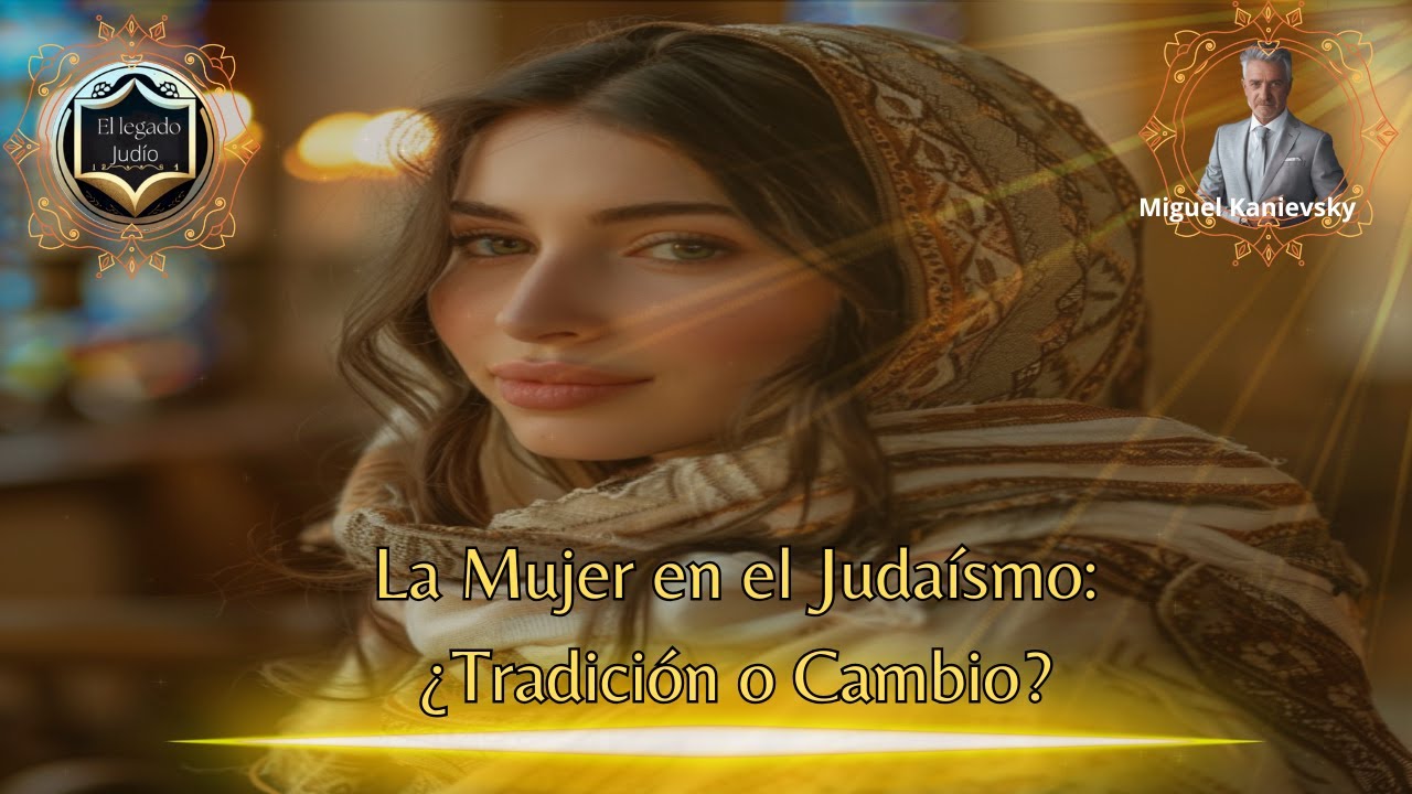Evolución del Rol de la Mujer en la Halajá: Tradición y Modernidad en el Judaísmo Ortodoxo