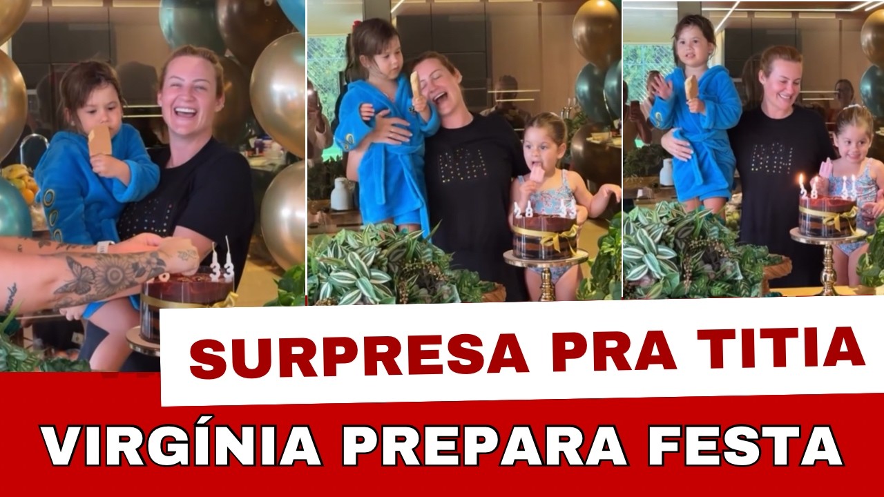 VIRGÍNIA PARA TUDO E SURPREENDEU BABÁ COM FESTA ANTES DO CARNAVAL 😱