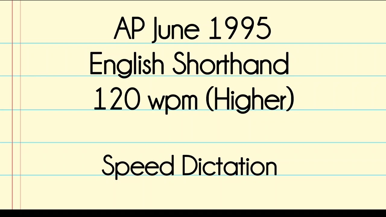 AP June 1995 English Shorthand 120 wpm (Higher) Speed Dictation 
