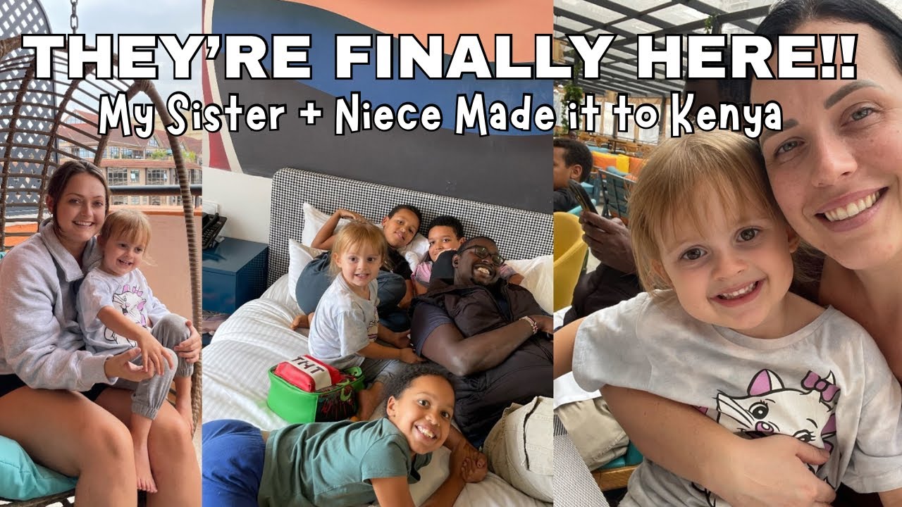 My Sis + Niece are in Kenya! || Checking in at KingFisher Nest Hotel || Nairobi || VLOG