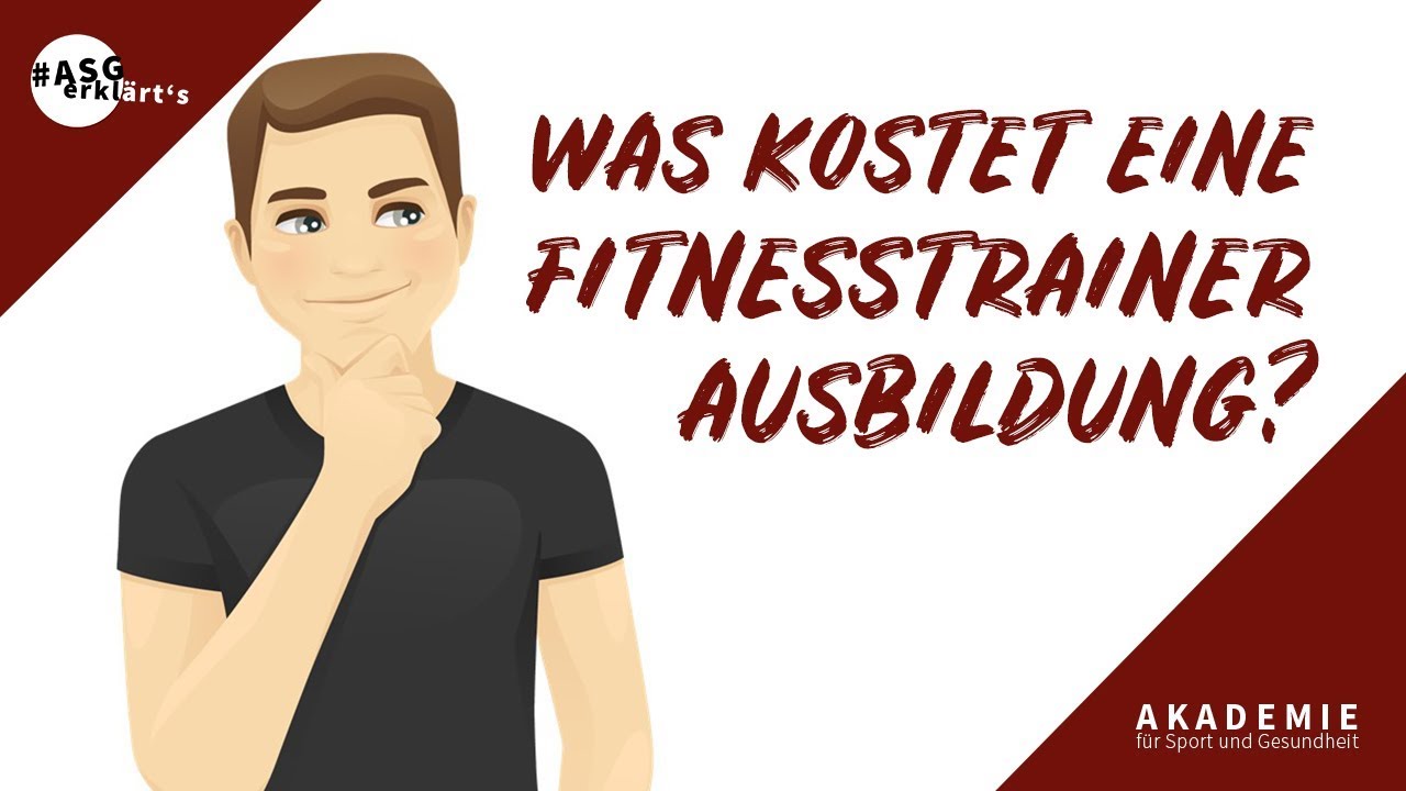 Was kostet die Ausbildung zum Fitnesstrainer? – ASG erklärt's [2021]