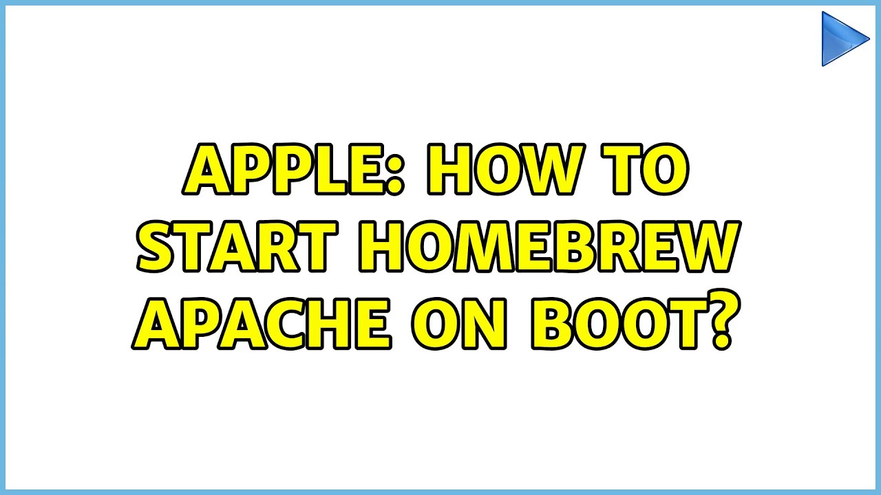Apple: How to start homebrew Apache on boot? (2 Solutions!!)