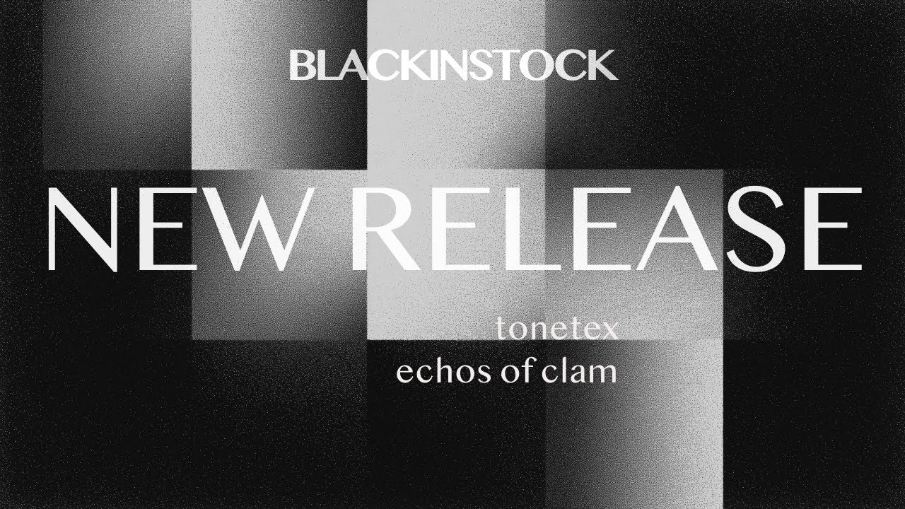 NEW Release | Tonetex – Echos Of Clam EP  [Blackinstock] | Tonetex - Green Cure