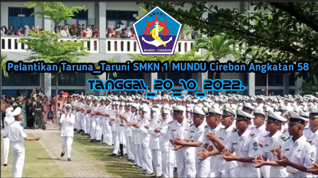 Pelantikan Taruna_Taruni SMKN1 Mundu Cirebon Angkatan 58 Tanggal 20-10-2022.