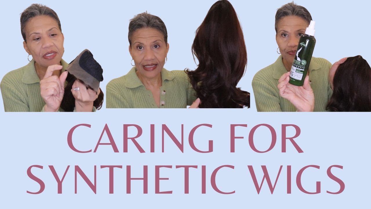 HOW TO CARE FOR YOUR SYNTHETIC WIGS