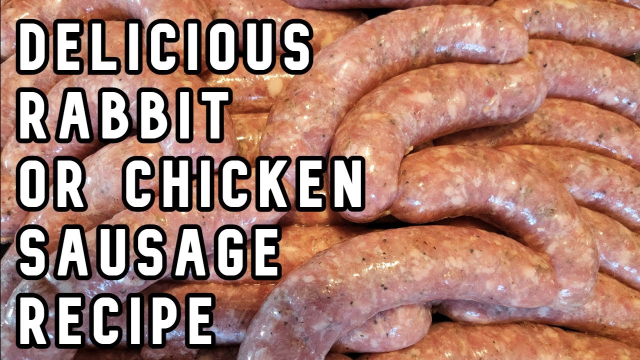 Best Recipe for Rabbit or Chicken Sausage