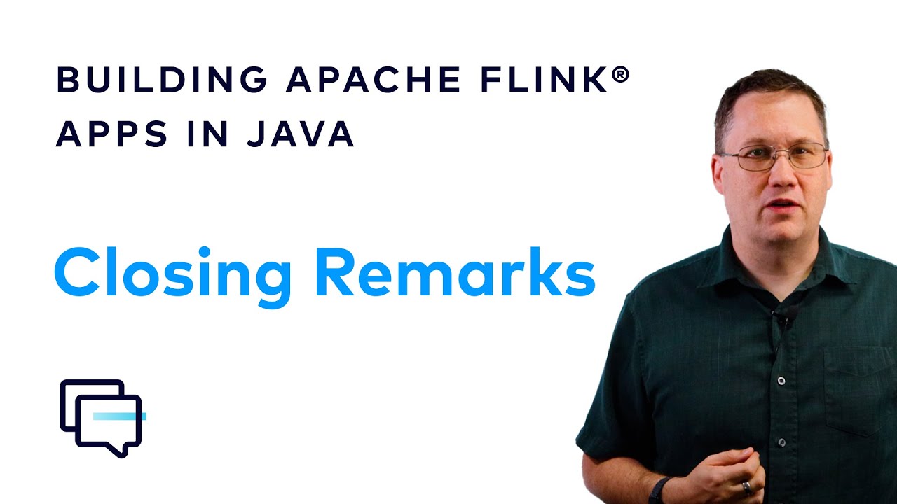 Closing Remarks and Next Steps | Flink with Java