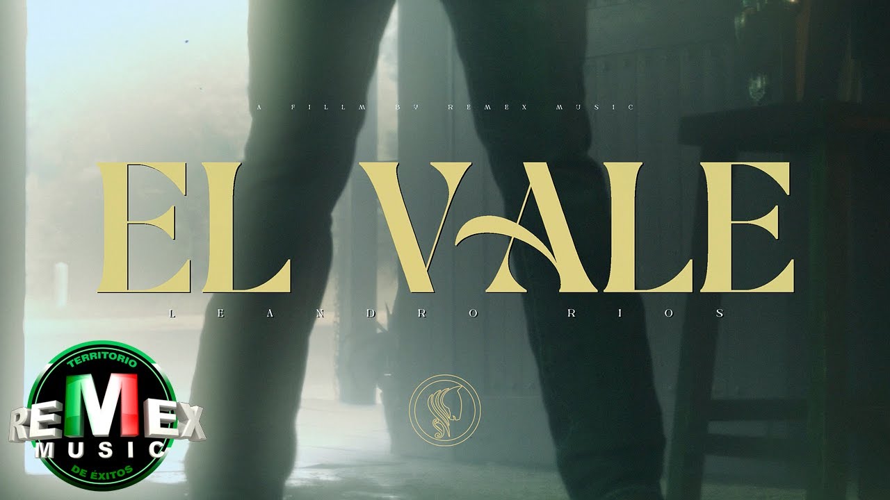 Leandro R&iacute;os - El Vale (Video Oficial)