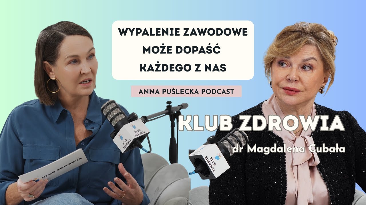 dr Magdalena Cubała: Zdrowie cenniejsze niż miliony | KLUB ZDROWIA |Anna Puślecka Podcast