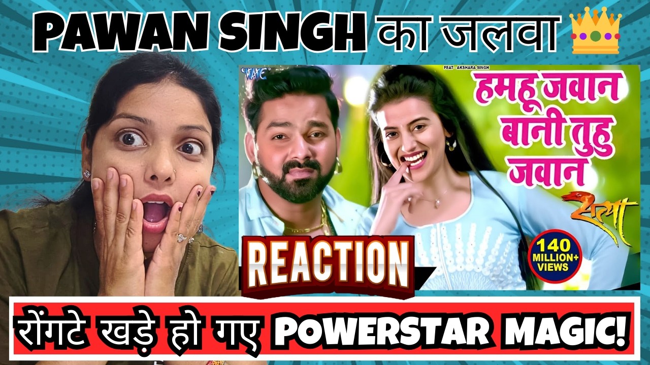Hamahu Jawan Bani | Pawan Singh  Majja Aali! 💥 Bhojpuri Hit Song Reaction