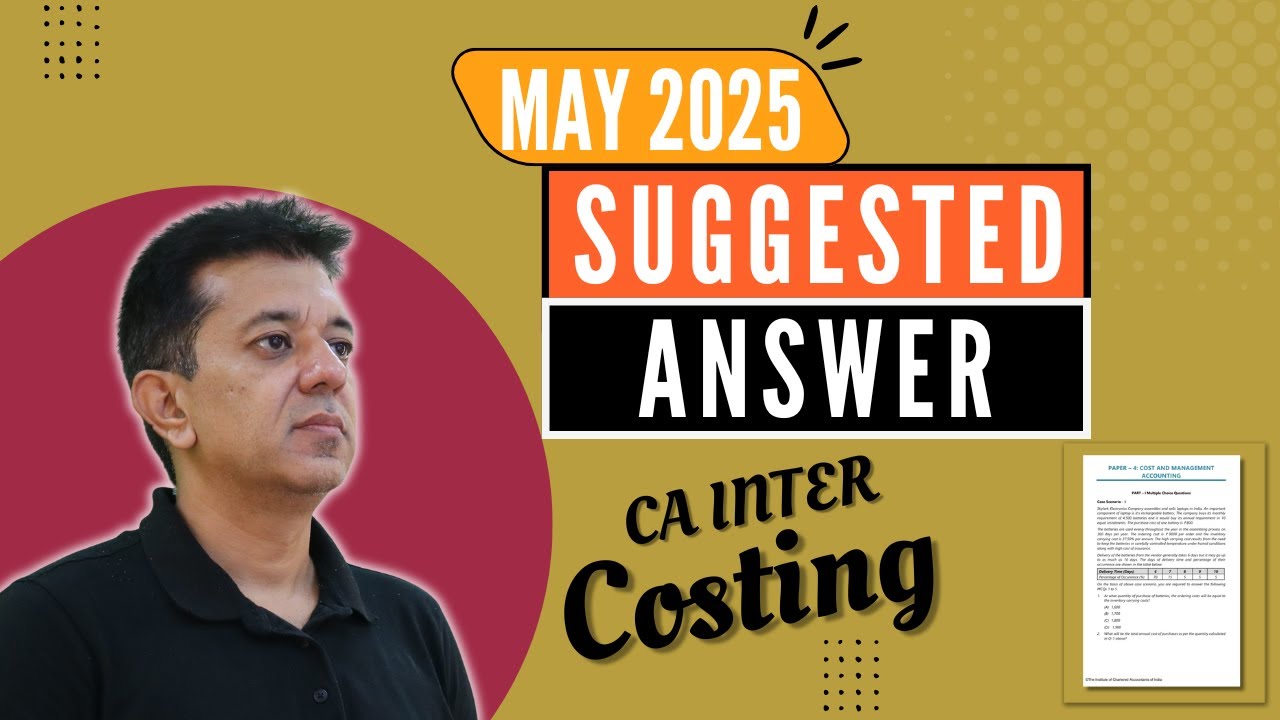 CA Inter May 2025 Costing Paper Solved | ICAI Goof-Up Explained | Must Watch for All Aspirants!