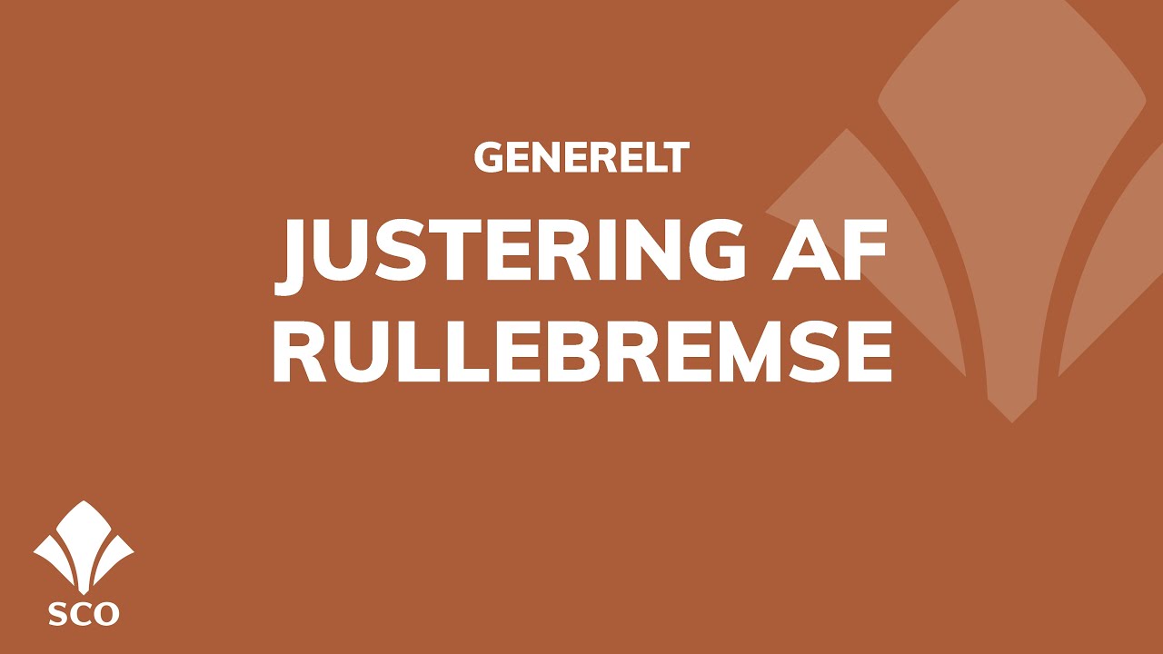 SCO - Justering af rullebremse [Hjælpevideo]