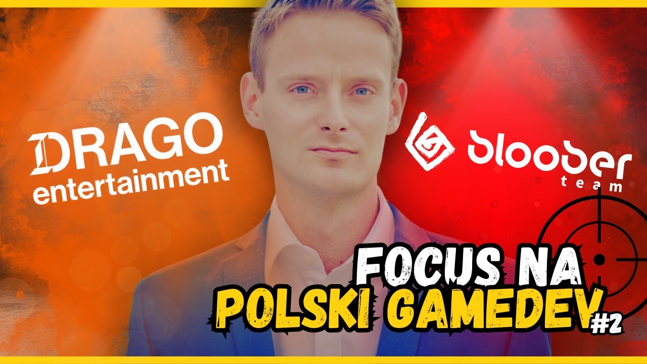 PAWEŁ SUGALSKI omawia DRAGO ENTERTAINMENT i BLOOBER TEAM | FOCUS NA POLSKI GAMEDEV #2