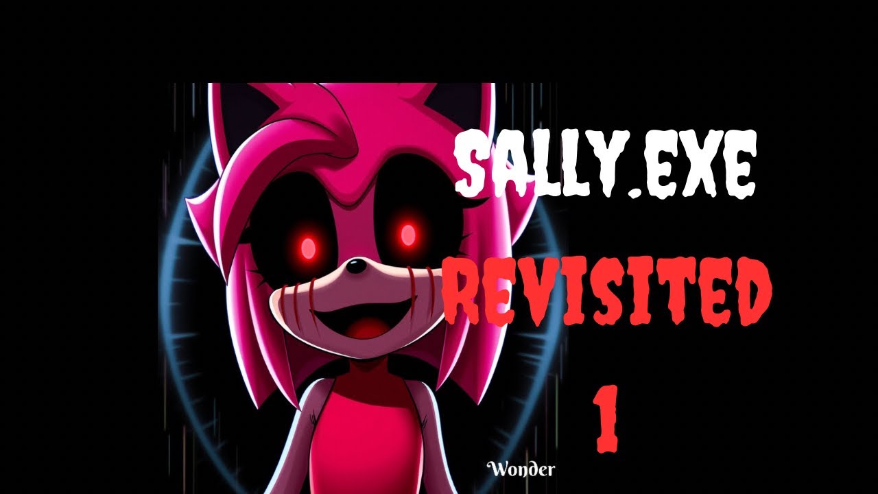 Sally.exe Revisited Part 1| fanmade creepypasta
