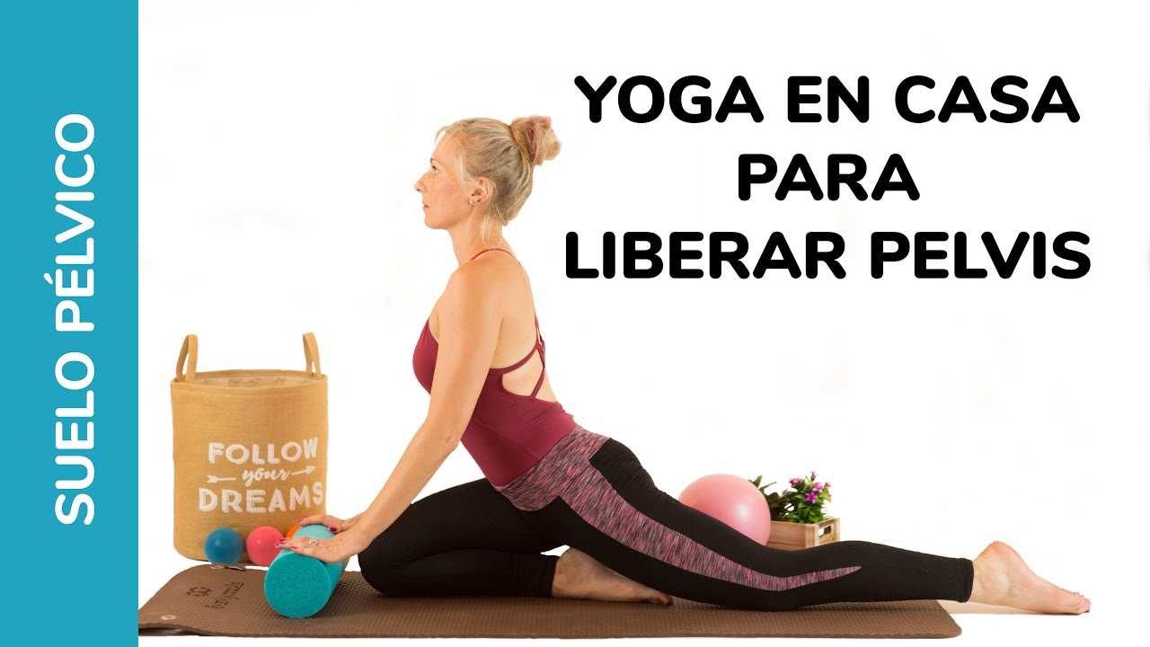 👐 EJERCICIOS de YOGA para LIBERAR PELVIS | SUELO PÉLVICO #yoga #yogaterapia #hathayoga