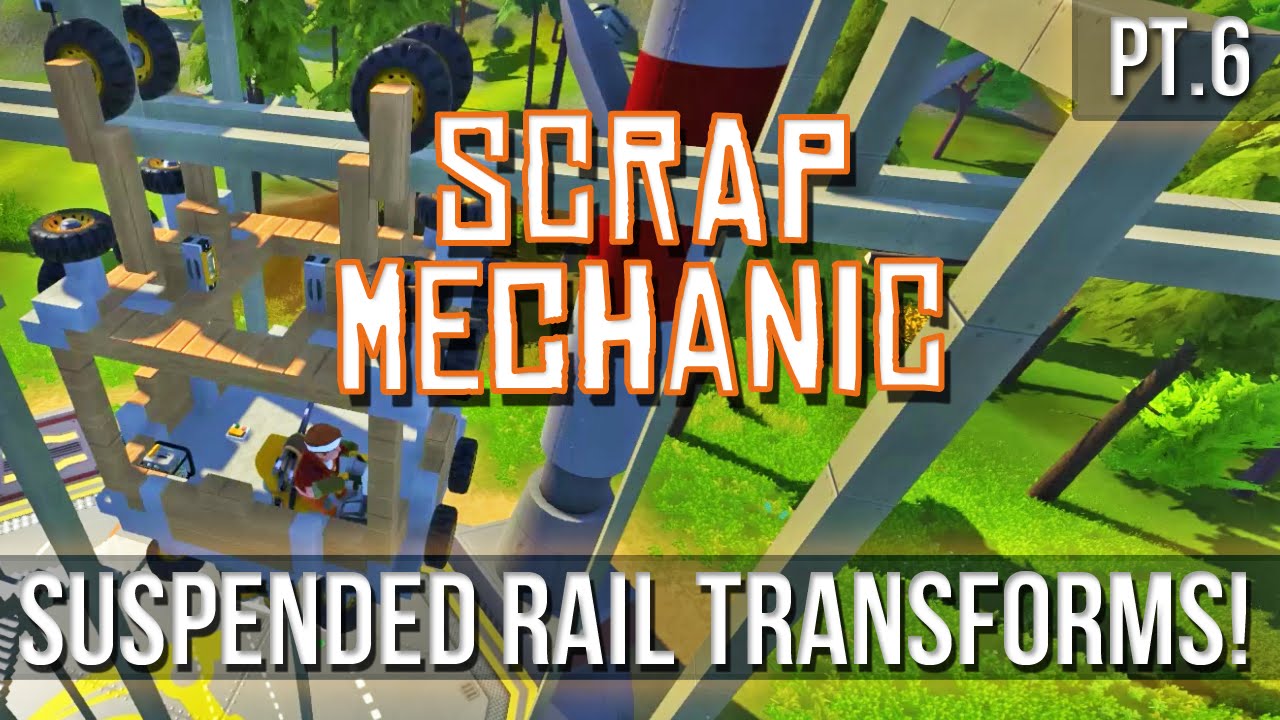 Scrap Mechanic - Transforming Suspended Railcar! [Pt.6]