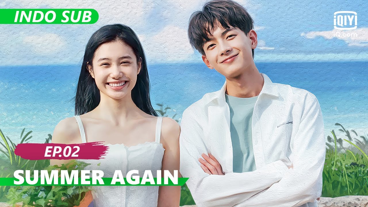【FULL】Summer Again Ep.2【INDO SUB】| iQiyi Indonesia