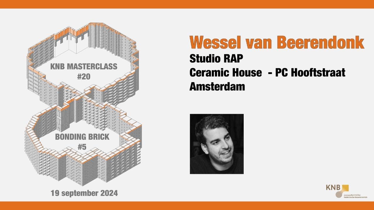 MasterClass Baksteen: Wessel van Beerendonk, studio RAP - Ceramic House  - PC Hooftstraat Amsterdam