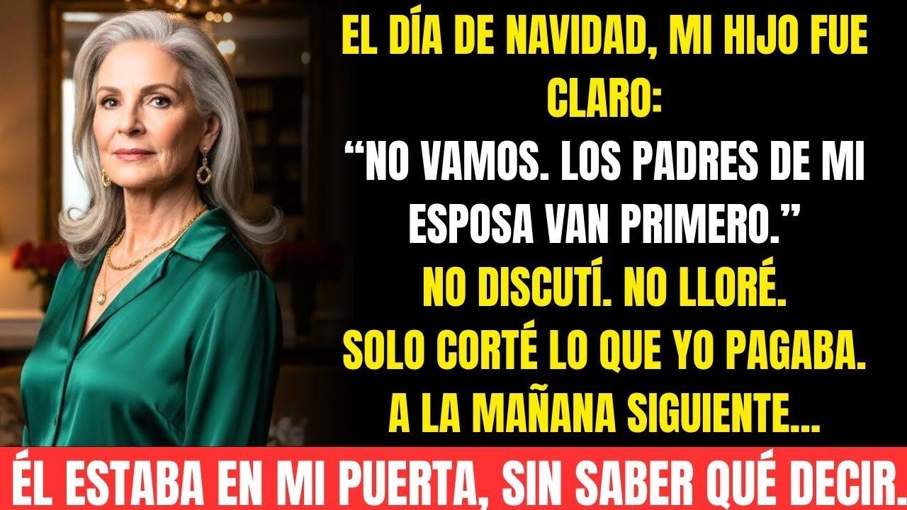 Mi hijo dijo en Navidad “Primero mis suegros”Entonces hice lo que debí haber hecho hace mucho tiempo