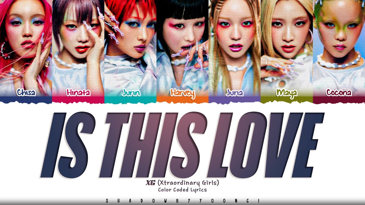 XG 'IS THIS LOVE' Lyrics (엑스지 IS THIS LOVE 가사) [Color Coded_Eng] | ShadowByYoongi