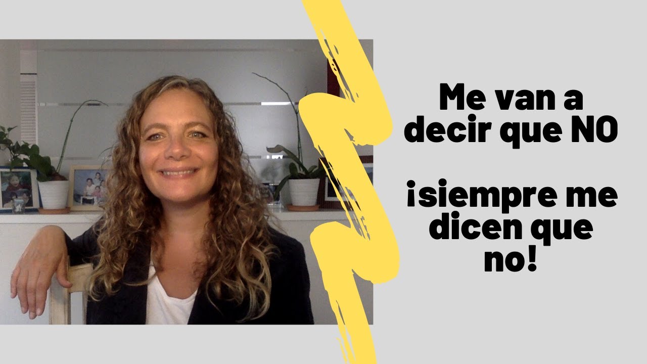 ¡me van a decir que no!  Siempre me dicen que no a todo
