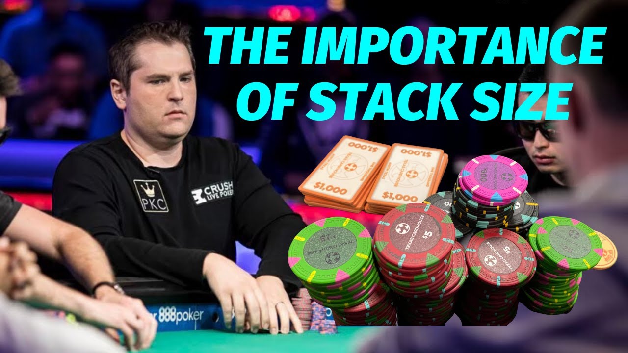 The Importance of Stack Size in Poker