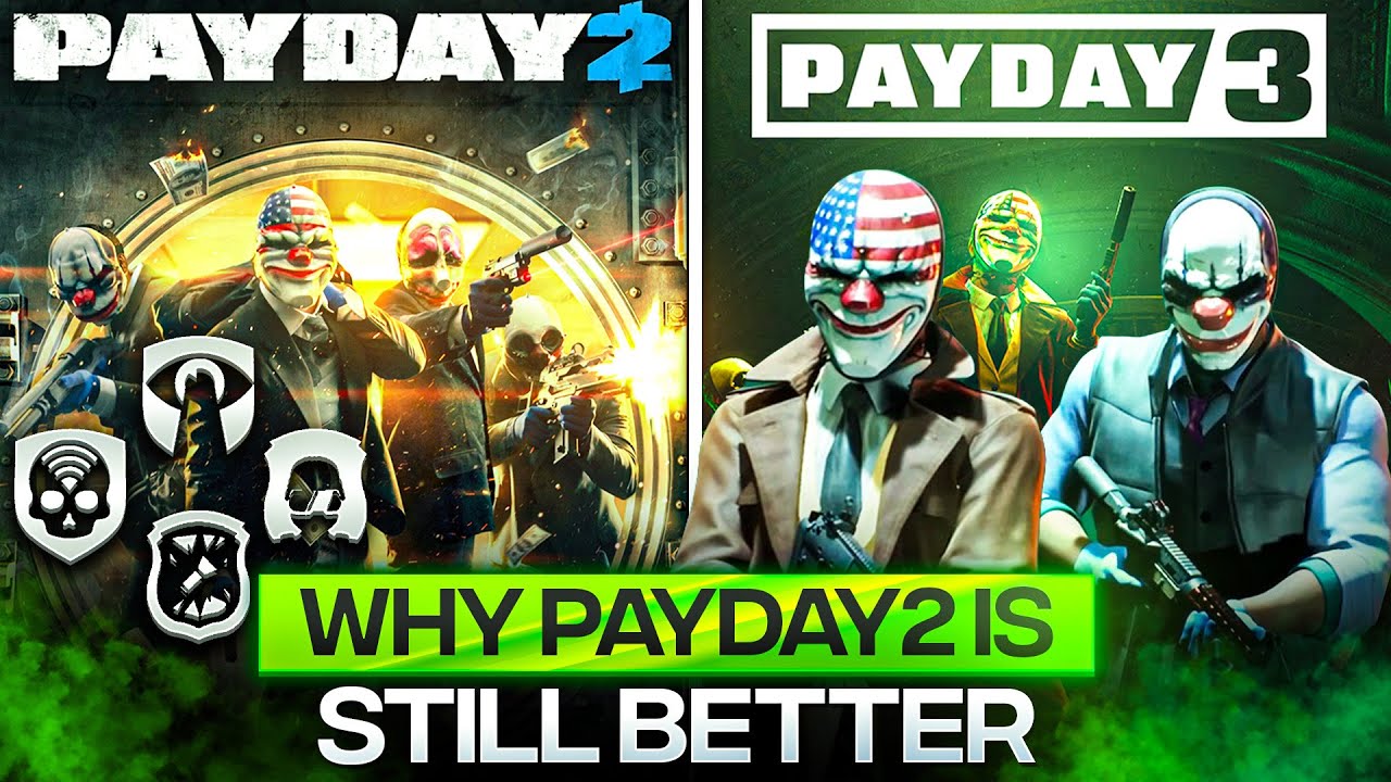 Why Payday 2 is STILL Better Than Payday 3