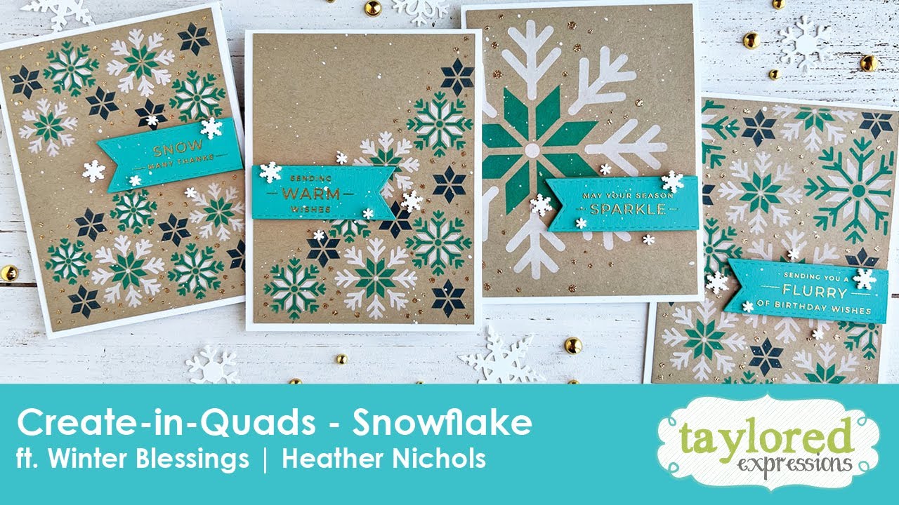 Create in Quads - Snowflake | Taylored Expressions | Heather Nichols