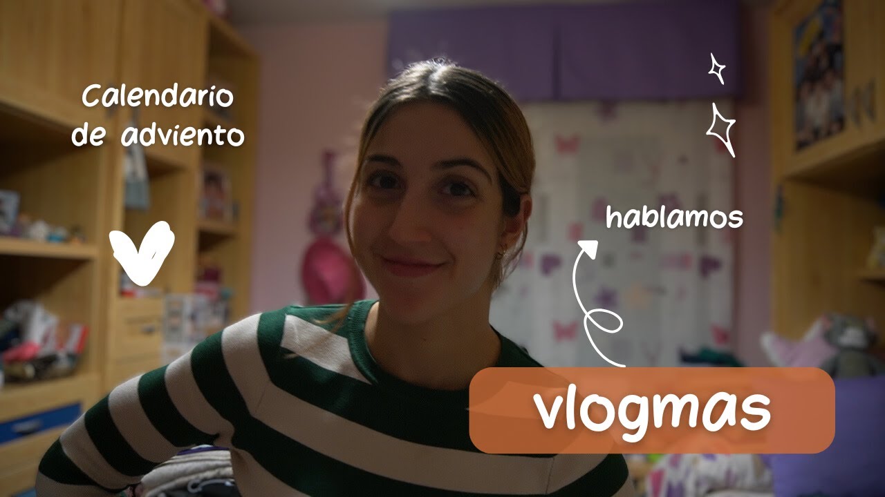vlogmas 2 (un poco tarde) | Seguimos abriendo el calendario de adviento