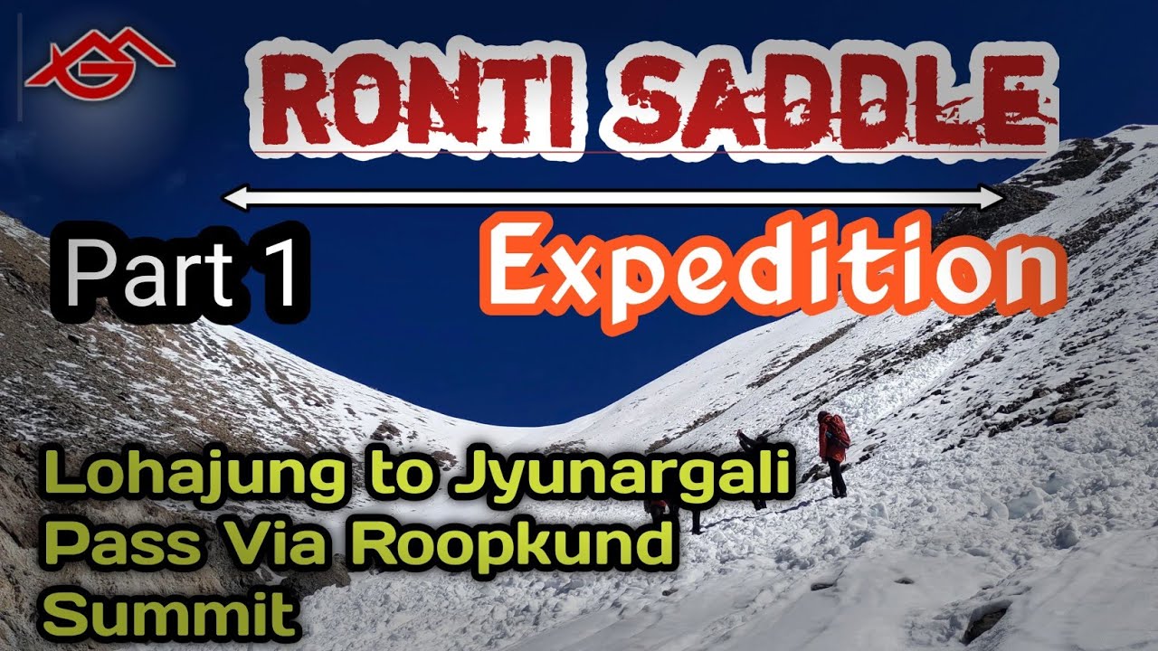 Ronti Saddle Trek || PART 1 || Lohajung to Jyunargali via Roopkund || GoAdven India