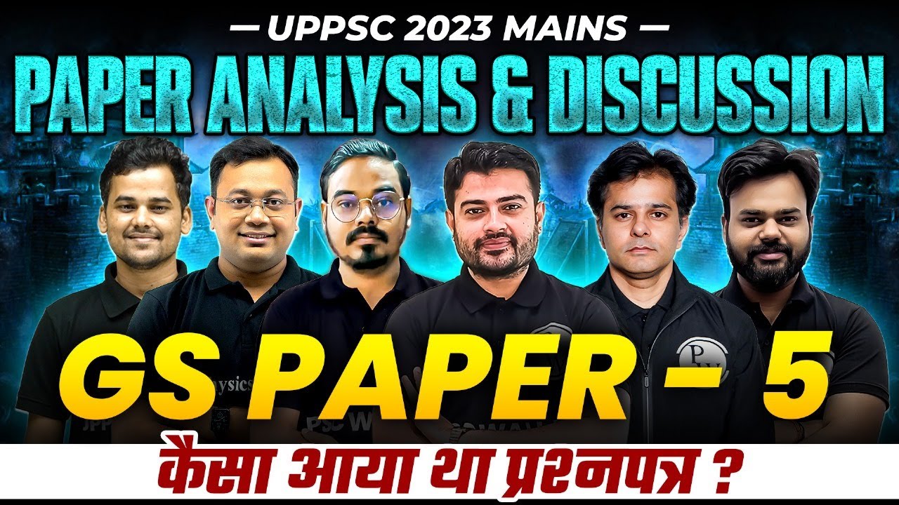 UPPSC Mains 2023 GS Paper - 5 Paper Analysis and Discussion | UPPSC Wallah