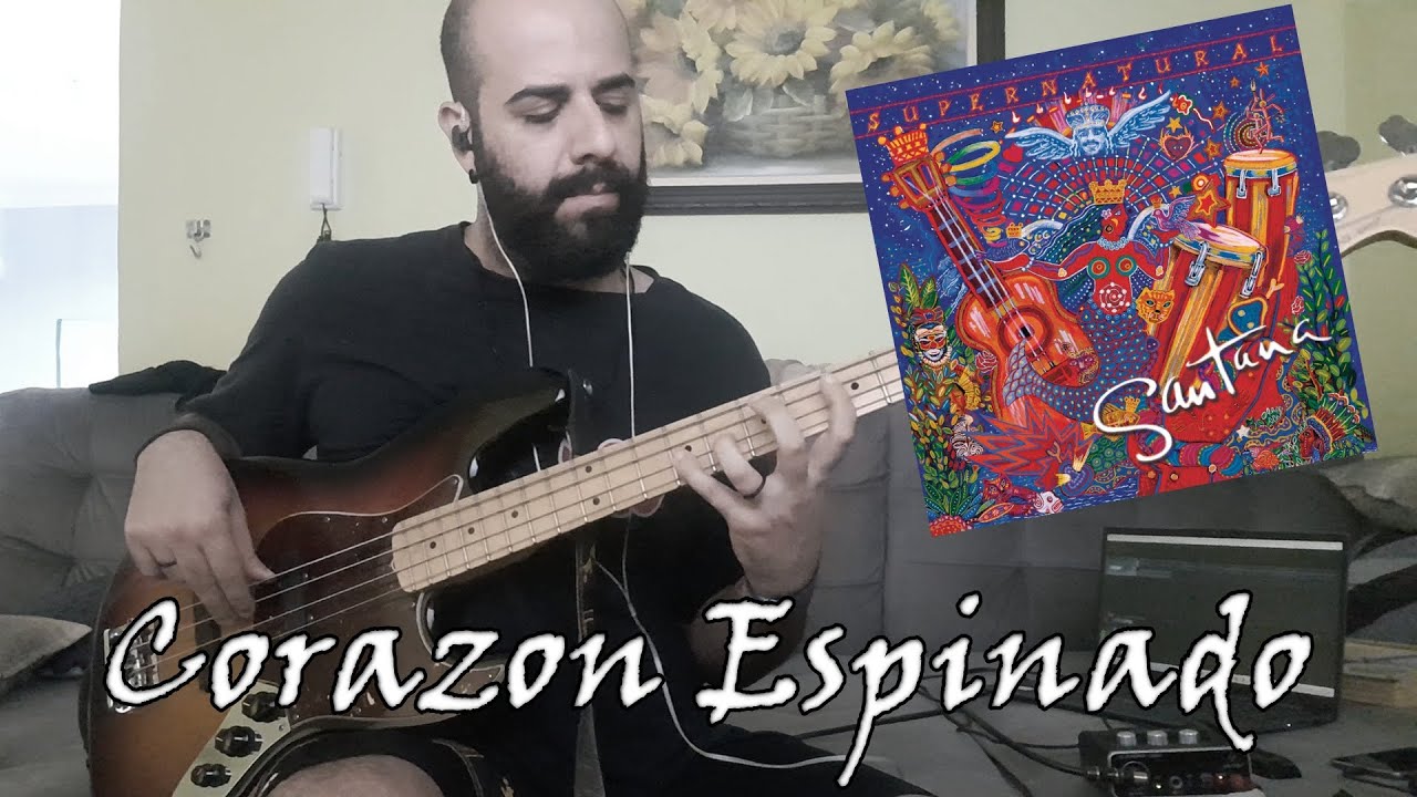 Corazon Espinado (Santana feat. Mana) BASS COVER
