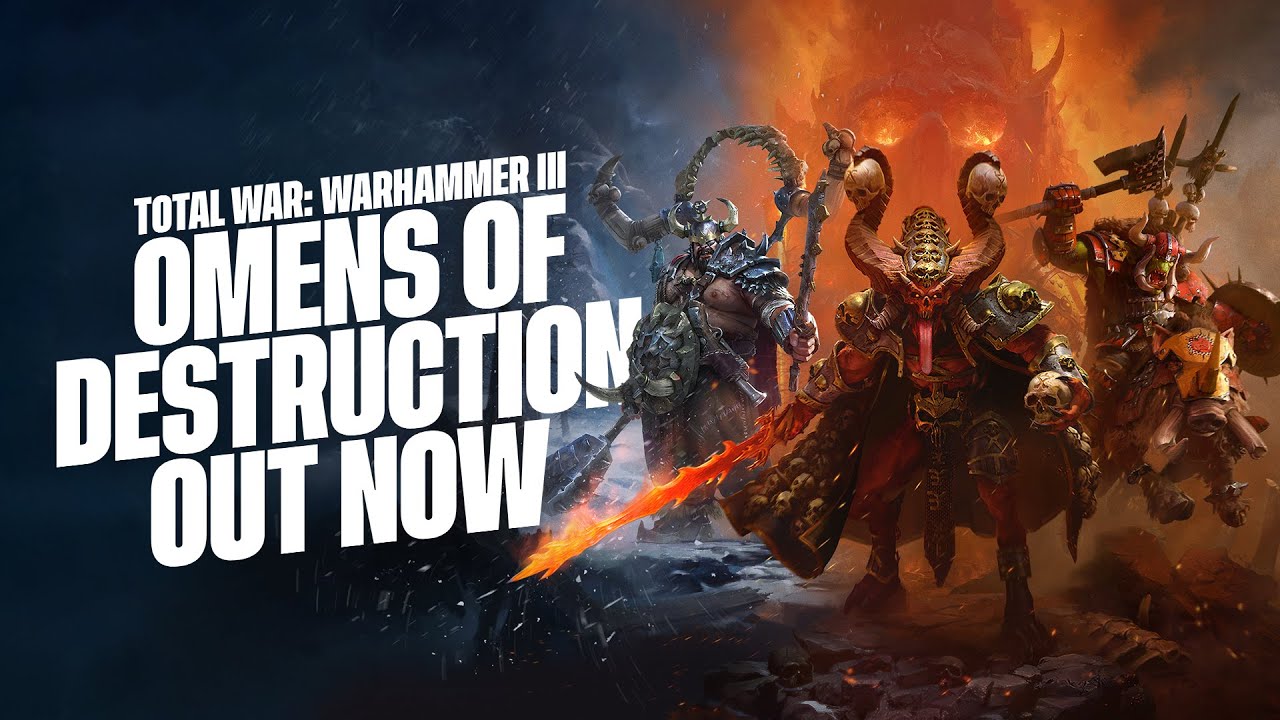 Total War: WARHAMMER III - Omens of Destruction OUT NOW!