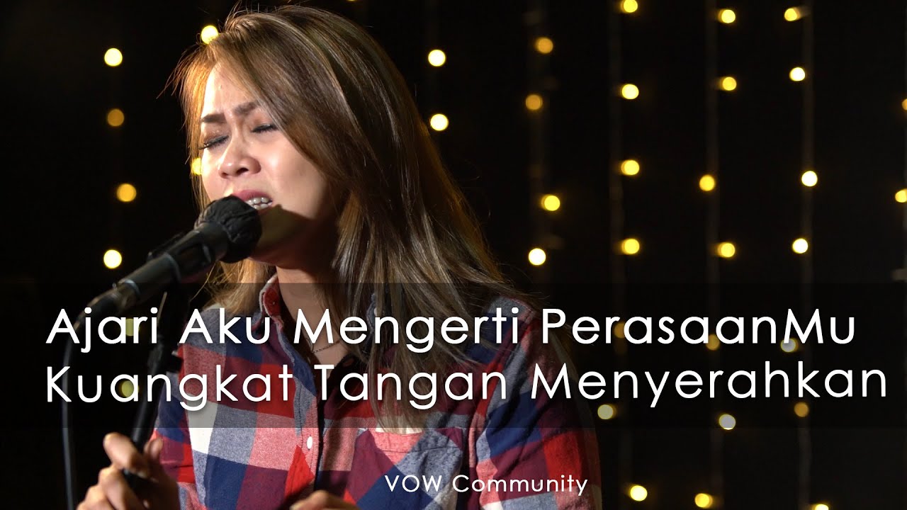 Ajari Aku Mengerti PerasaanMu - Kuangkat Tangan Kumenyerahkan | Glady Febe Tuwoh