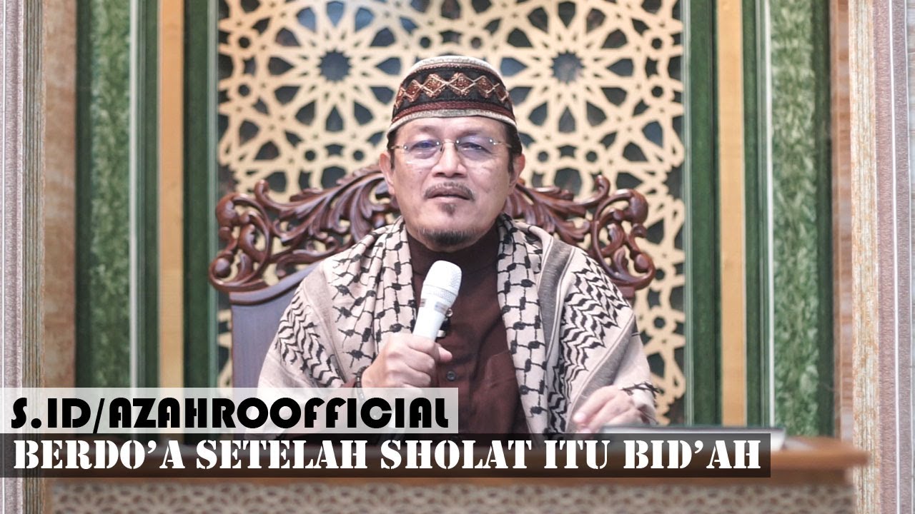 BERDO’A SETELAH SHOLAT ITU BID’AH : Prof Dr KH Ahmad Zahro MA al-Chafidz