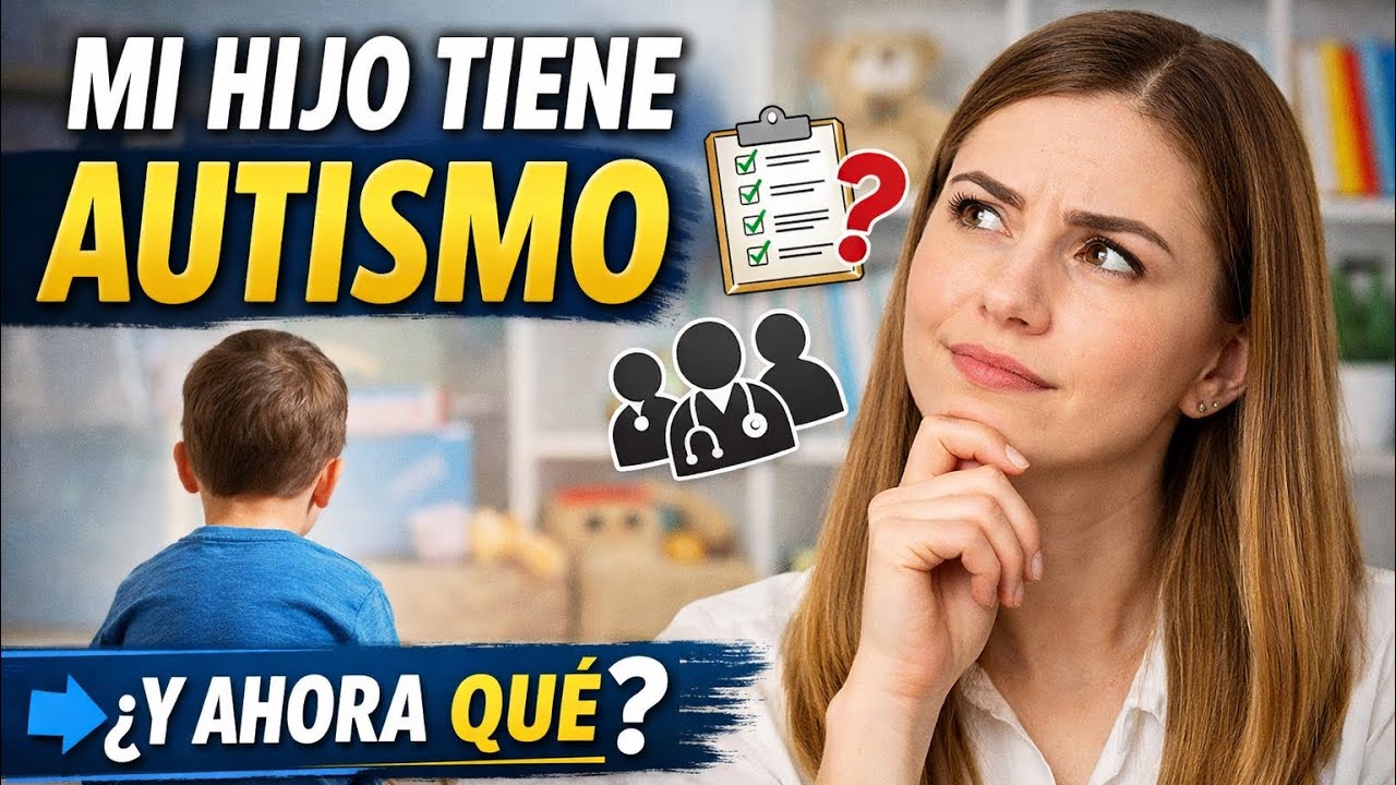 Mi hijo tiene autismo… ¿Ahora qué? | Qué hacer después del diagnóstico