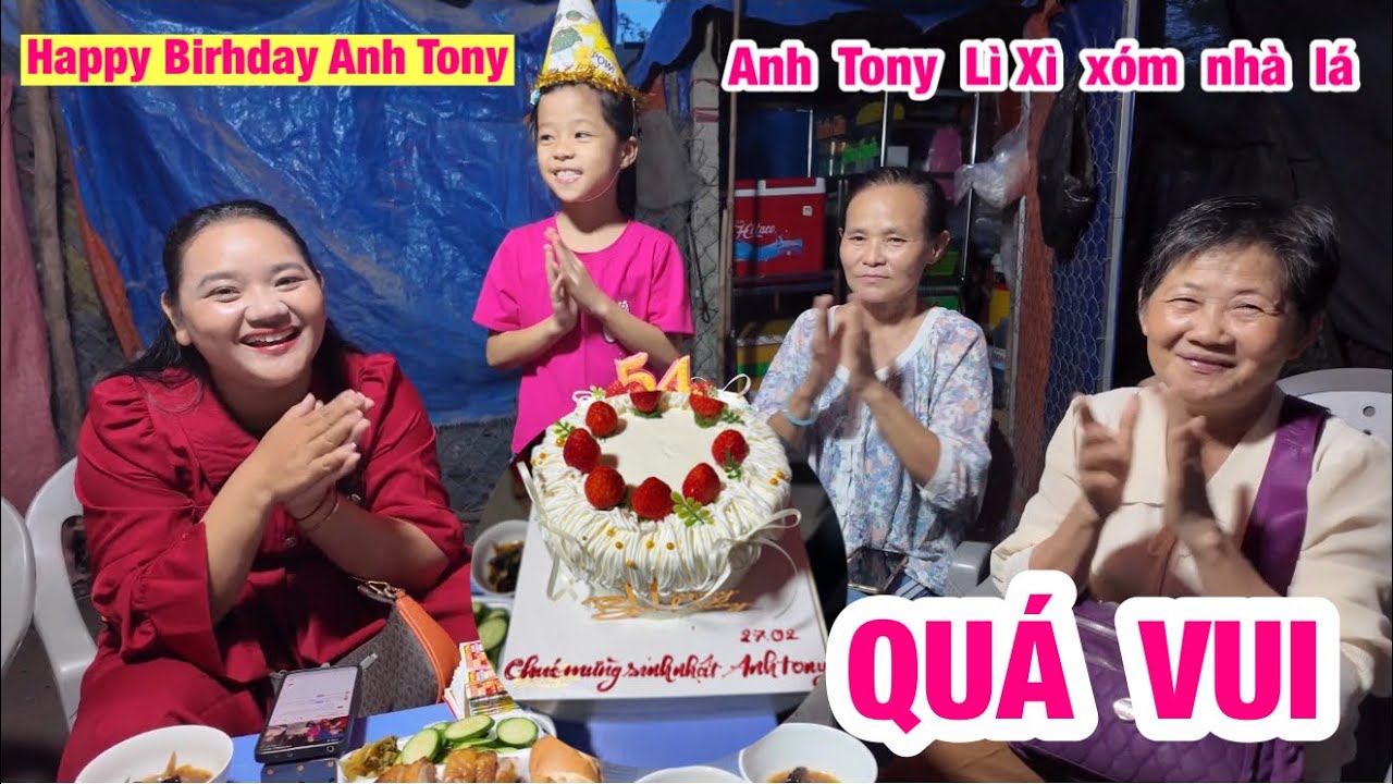 Đầu năm xóm nhà lá mừng Sinh nhật Anh Tony bất ngờ nhận lộc lá đầu xuân chấn động