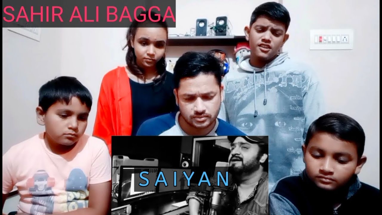 REACTION ON SAIYAN | SAHIR ALI BAGGA