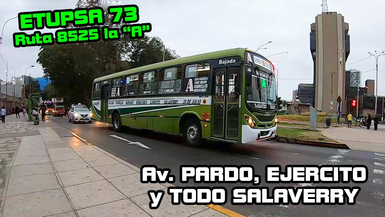 Por la AV JOSE PARDO, EJERCITO y TODO AV SALAVERRY | ETUPSA 73 Ruta 8525 MIRAFLORES → JESUS MARIA