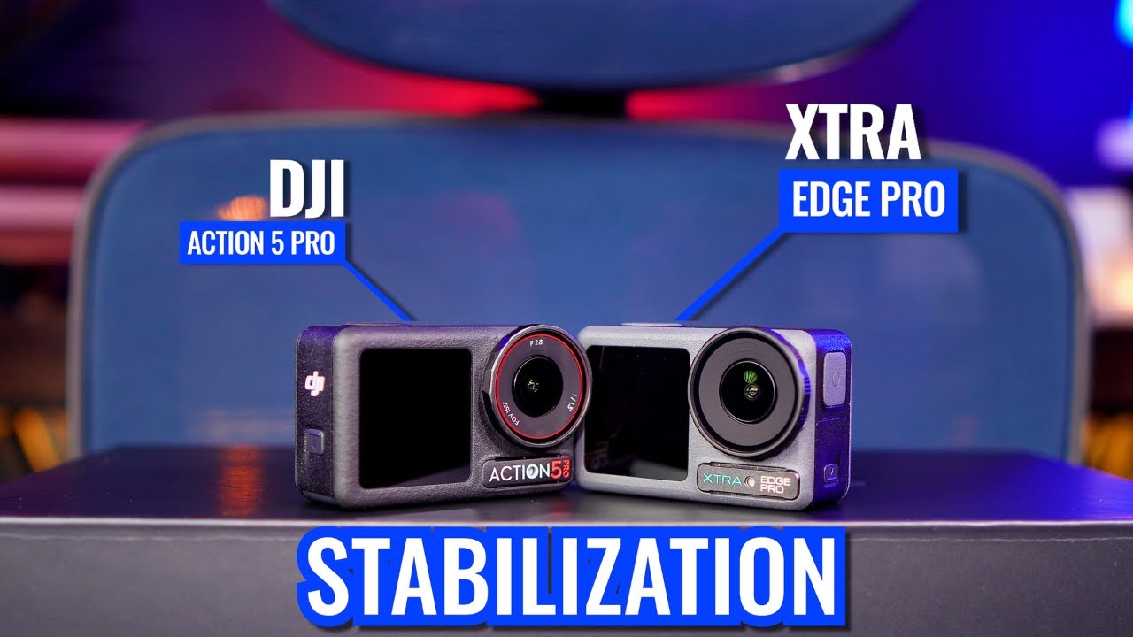 XTRA Edge Pro vs Action 5 Pro: Stabilization Comparison